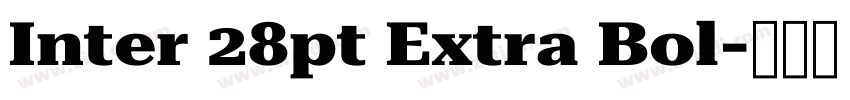 Inter 28pt Extra Bol字体转换